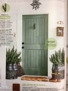 the front door is painted green and has plants in buckets