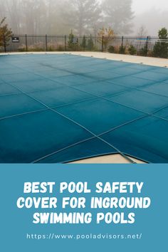 the best pool safety cover for inground swimming pools