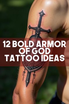 a man with a tattoo on his arm that says, 12 bold armor of god tattoos