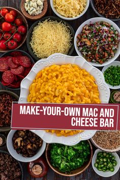 many different types of macaroni and cheese in bowls on a table with the words make your own mac and cheese bar