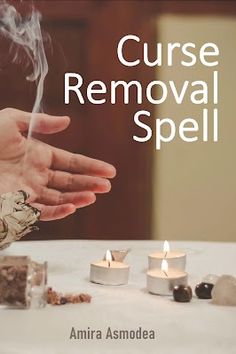 Curse Removal Spell, Must Try! | Ritual Magic Spells Candle Spell For Removing Curses, Curse Breaking Candle Spell, Hex Breaking Ritual Candle Spell, Get Rid Of A Curse Spell, Curse Removal Spell, Candle Ritual For Removing Hexes, Counter Curse Spell Candle, How To Remove Curses, How To Remove A Curse