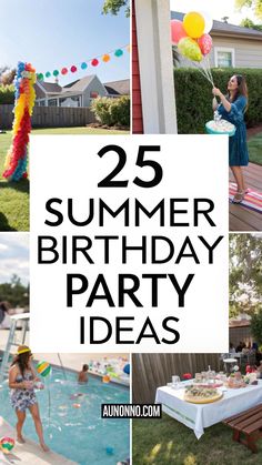 the 25 summer birthday party ideas