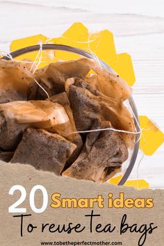 20 things you can do with used tea bags