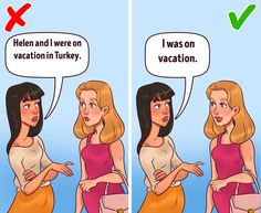 two women are talking to each other and one has a speech bubble that says, helen and were on vacation in turkey i was on vacation