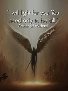 Archangel Michael Quotes, Archangel Michael Inspirational Text, God Angel Wings, Archangel Michael Quotes About Love, Archangel Michael Love, Archangel Metatron Quote On Parchment, Archangel Michael Motivational Message, Quotes About Angels And Demons, The God Of Angel Armies Is Always By My Side