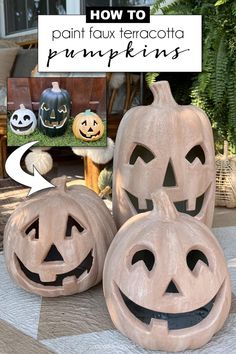 three carved pumpkins sitting next to each other on a table with text overlay that says how to paint faux ferrocotta pumpkins