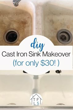 two sinks with the words diy cast iron sink makeover for only $ 30