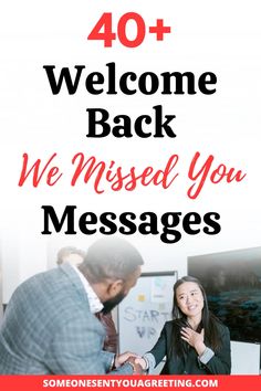 a man and woman talking to each other with the text 40 + welcome back we missed you messages