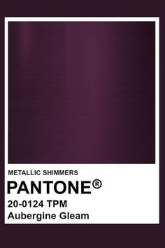an advertisement for metallic shimmers pantone's 20 - 044 pm aubergine glam