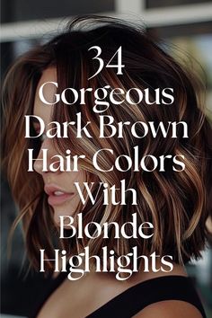 Dark brown bob with blonde highlights featured under a text graphic that reads: 34 Gorgeous Dark Brown Hair Colors With Blonde Highlights.