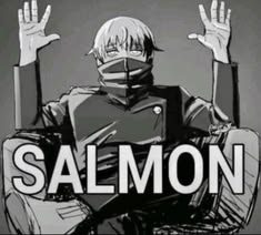a man sitting in a chair with his hands up and the words salmon on it