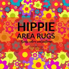 the cover art for hippie area rugs funky colors and patterns, featuring colorful flowers