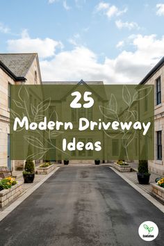 an empty road with the words 25 modern driveway ideas in front of it and flowers on either side