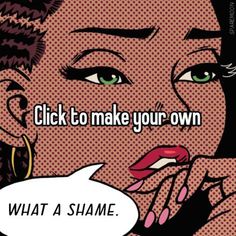 a woman with her hand on her mouth and the words, click to make your own what