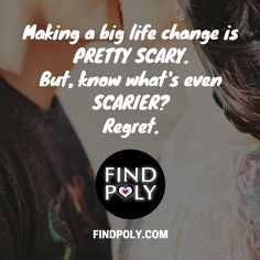 a couple kissing each other with the caption saying making a big life change is pretty scary but, know what's even scarier?