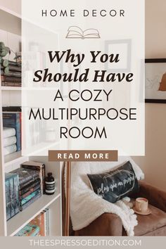 a cozy reading nook with the text why you should have a cozy multipurpose room read more