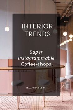 the interior trend is super instagramable coffee shops