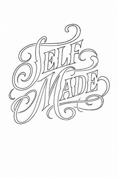 the word self made written in cursive lettering