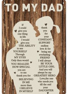 a wooden sign with the words to my dad on it and two silhouettes kissing each other