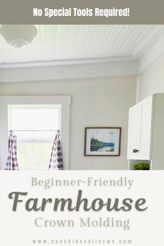 a white bathroom with the words, beginner - friendly farmhouse house crown molding