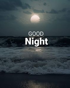 the words good night are in front of an ocean