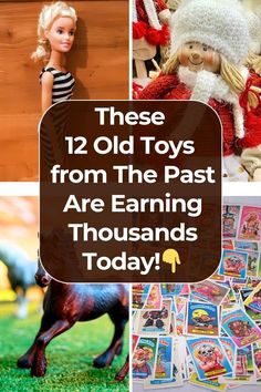 there are toys from the past that are being displayed in this collage with text reading these 12 old toys from the past are earrings thousands today