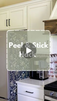 the words peel and stick are displayed over an image of a kitchen with white cabinets
