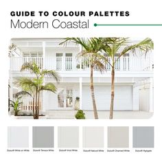 a white house with palm trees in front of it and the text guide to color palettes modern coastal