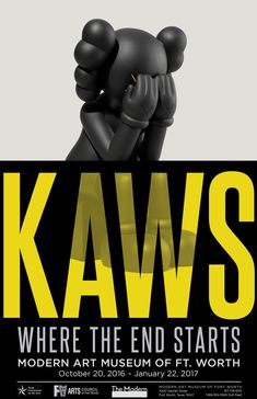 the poster for kaws where the end starts modern art museum of ft worth, october 20 - january 22, 2017