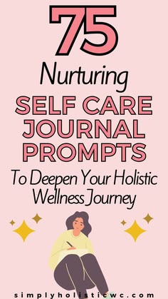 75 Self-Care Journaling Prompts for Holistic Wellness — Simply Holistic Wellness Daily Wellness Journal Ideas, Wellness Journal Prompts, Self Care Journaling Prompts, Health Journal Prompts, Wellness Journal Pages, Wellness Journal Ideas, Journal Prompts For Health, Diy Wellness Journal, Holistic Self Care