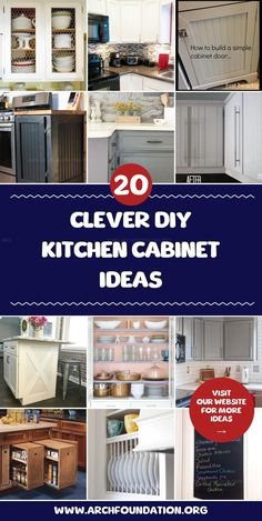 kitchen cabinet ideas with the words clever diy kitchen cabinet ideas on top and bottom