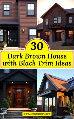 some brown houses with black trim on them and the words 30 dark brown house with black trim ideas