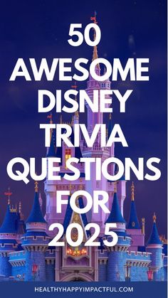a castle with the words 50 awesome disney trivia questions for 205