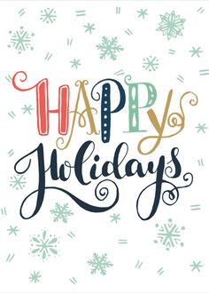 the words happy holidays written in different colors on a white background with snowflakes