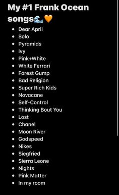 a black and white photo with the words'my 1 frank ocean songs '