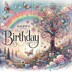 a happy birthday card with an artistic tree and rainbows in the sky, surrounded by butterflies