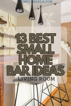 a bar with the words,'13 best small home bar ideas living room '