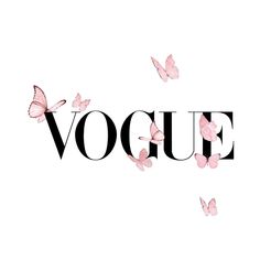 the word voque is surrounded by pink butterflies