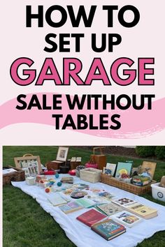 a table with books and pictures on it that says how to set up garage sale without tables
