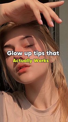 How Do Glow Up, Glow Up Tips For 17, How To Get Glowing Face, How To Glow Up Quickly, How To Glow Face, Glow Up Quick, How To Glow Up Face, Glowing Tips, Glow Up Tips For Girls
