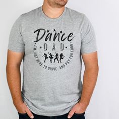 Dance Dad Quotes, Dance Team Shirts For Parents, Dance Dad Shirt Ideas, Funny Dance Dad Shirts, Dance Family Shirts, Dance Parent Shirt Ideas, Dance Brother Shirt, Boys Dance Shirt, Dance Dad Shirt