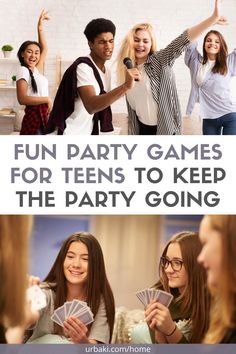 two girls and one boy are playing cards with the caption fun party games for teens to keep the party going