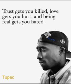 Famous Rapper Quotes, Motivational Quotes By Tupac, Rap Quotes Deep, Hiphop Quotes, Tupac Quotes About Trust, Tupac Shakur Motivational Lyrics, 2pac Quotes About Trust, Tupac Shakur Quote Poster, Quotes Tupac Shakur