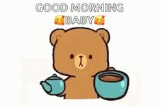 a brown teddy bear holding a cup of coffee with the words good morning baby above it