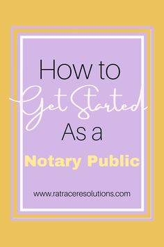 the words how to get started as a notary public