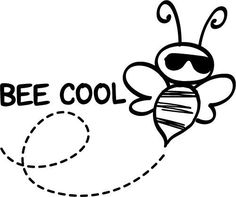 a bee with sunglasses and the words bee cool