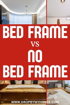 a bed frame and no bed frame are featured in this collage with the words bed frame vs no bed frame