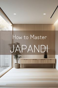 the interior of a japanese house with text overlay that reads how to master japan
