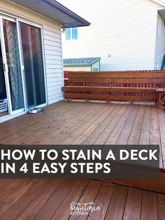 a wooden deck with steps leading up to it and the words how to stain a deck in 4 easy steps