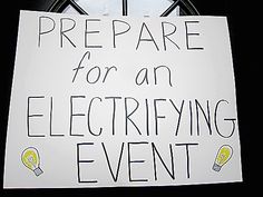 a sign that says prepare for an electrifying event